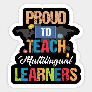 Pround To Teach Mulitilingual Learners Sticker